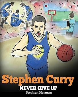 stephen curry never give up a boy who became a star inspiring children book about one of the best basketball