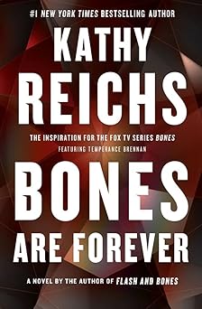 bones are forever a novel 1st edition kathy reichs 1439102430, 978-1439102435