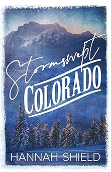 stormswept colorado 1st edition hannah shield 1957982411, 978-1957982410