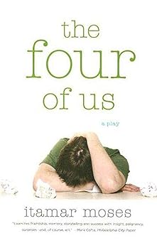 the four of us a play 1st edition itamar moses 0865479895, 978-0865479890