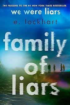 family of liars the prequel to we were liars 1st edition e lockhart 0593485858, 978-0593485859