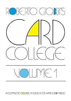 card college vol 1 a complete course in sleight of hand card magic 1st edition roberto giobbi 0945296185,