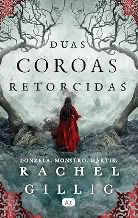 duas coroas retorcidas 1st edition rachel gillig ,sofia soter 6552260121, 978-6552260123