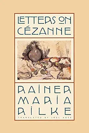 letters on cazanne 1st edition rainer maria rilke ,joel agee 086547639x, 978-0865476394