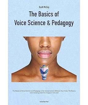 basics of voice science and pedagogy 1st edition scott mccoy ,m d lucinda halstead 1733506020, 978-1733506021