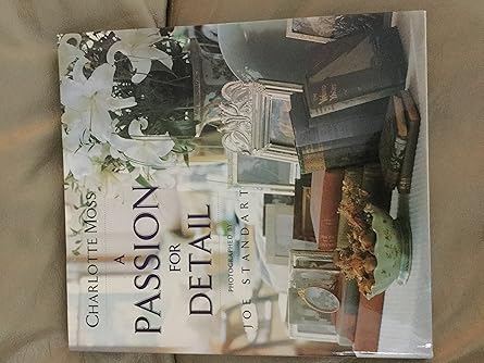 a passion for detail 1st edition charlotte moss 0385267606, 978-0385267601