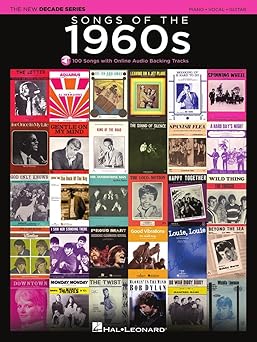 songs of the 1960s new decade series piano/vocal/guitar songbook 101 iconic 1960s hits with online backing