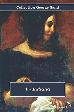 1 indiana collection george sand texte intagral 1st edition george sand 2378845049, 978-2378845049