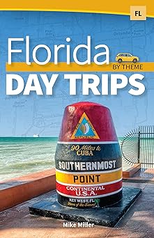 florida day trips by theme 1st edition mike miller 1591939135, 978-1591939139