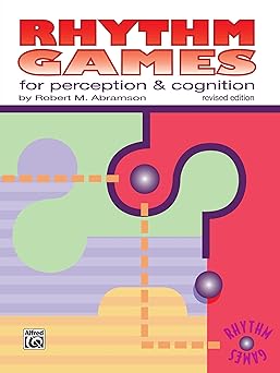 rhythm games for perception and cognition 1st edition robert m abramson 0913650080, 978-0913650080