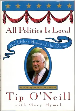 all politics is local and other rules of the game 1st edition thomas p o\\\\\\\'neill ,gary hymel 0812922972,