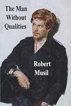 the man without qualities 1st edition robert musil ,eithne wilkins ,ernst kaiser 1774645009, 978-1774645000