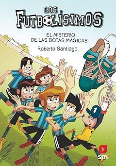 los futbola simos 17 el misterio de las botas ma gicas 1st edition roberto santiago ,guillermo esteban bustos