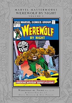 marvel masterworks werewolf by night vol 3 1st edition doug moench ,don perlin ,virgil redondo ,yong montano
