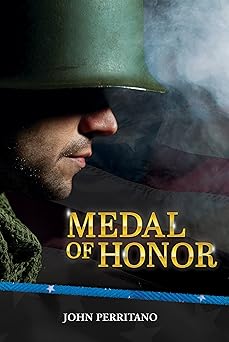 medal of honor 1st edition john perritano 1680210548, 978-1680210545
