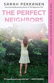 the perfect neighbors a novel 1st edition sarah pekkanen 150110649x, 978-1501106491