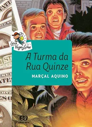 a turma da rua quinze 1st edition aquino mara al 8508173512, 978-8508173518