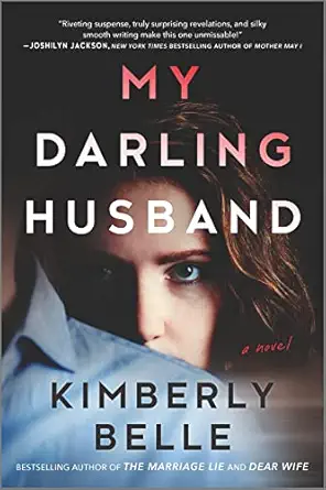 my darling husband a novel 1st edition kimberly belle 0778311562, 978-0778311560