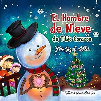 el hombre de nieve de tibio coraza n cuento de navidad para nia os 1st edition sigal adler 1973484307,