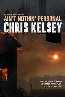 aint nothin personal 1st edition chris kelsey 168433702x, 978-1684337026