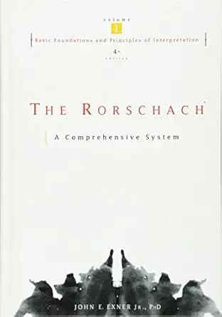 the rorschach basic foundations and principles of interpretation volume 1 1st edition john e exner jr