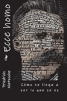 ecce homo ca mo se llega a ser lo que se es 1st edition friedrich nietzsche ,jv editors 198178702x,