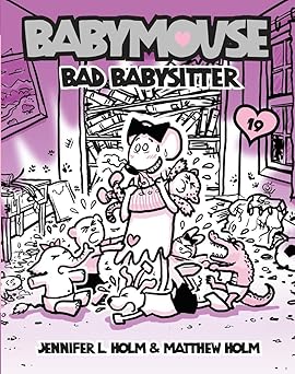 babymouse #19 bad babysitter 1st edition jennifer l holm ,matthew holm 0307931625, 978-0307931627