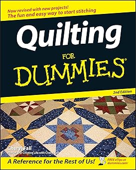 quilting for dummies 1st edition cheryl fall 076459799x, 978-0764597992