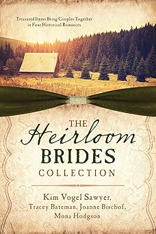 the heirloom brides collection treasured items bring couples together in four historical romances 1st edition