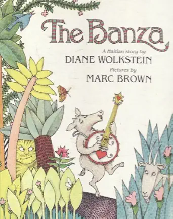 the banza a haitian story 1st edition diane wolkstein ,marc tolon brown 0803704283, 978-0803704282