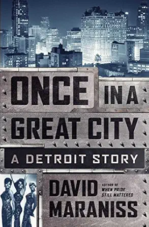once in a great city a detroit story 1st edition david maraniss 1476748381, 978-1476748382