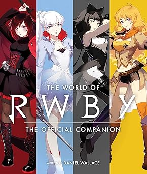 world of rwby 1st edition monty oum ,rooster teeth productions ,daniel wallace 1974704386, 978-1974704385