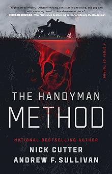 the handyman method a story of terror 1st edition nick cutter ,andrew f sullivan 1982196718, 978-1982196714
