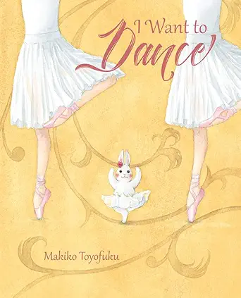 i want to dance 1st edition makiko toyofuku 1684641306, 978-1684641307