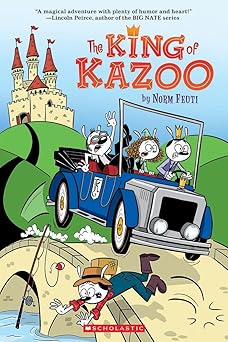 the king of kazoo 1st edition norm feuti 0545770890, 978-0545770897