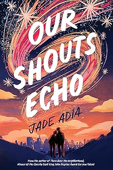 our shouts echo 1st edition jade adia 1368090117, 978-1368090117