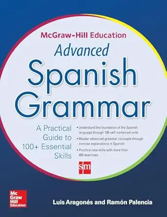 mcgraw hill education advanced spanish grammar 1st edition luis aragones ,ramon palencia 0071838996,