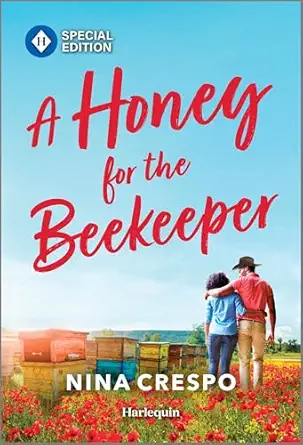 a honey for the beekeeper romance blooms on the bee farm 1st edition nina crespo 1335402349, 978-1335402349