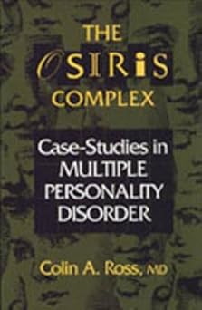 the osiris complex case studies in multiple personality disorder 1st edition colin ross 0802073581,