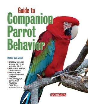 guide to companion parrot behavior 1st edition mattie sue athan 0764142135, 978-0764142130