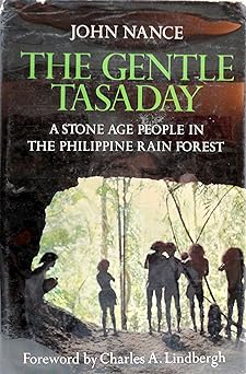 the gentle tasaday a stone age poepl in the philippine rain forest 1st edition john j nance 0151349908,
