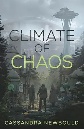 climate of chaos 1st edition cassandra newbould 1682637573, 978-1682637579