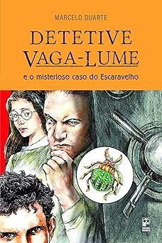 detetive vaga lume e o misterioso caso do escaravelho 1st edition marcelo duarte 6556973335, 978-6556973333