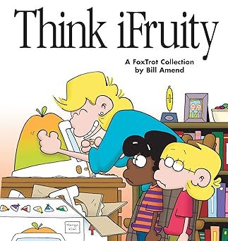 think ifruity a foxtrot collection 1st edition bill amend 0740704540, 978-0740704543