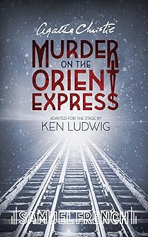 agatha christies murder on the orient express 1st edition agatha christie ,ken ludwig 0573707731,