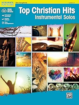 top christian hits instrumental solos alto sax book and online audio/software/pdf 1st edition bill galliford