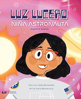 luz lucero nia a astronauta 1st edition zaida herna ndez ,karla monterrosa 1948066459, 978-1948066457