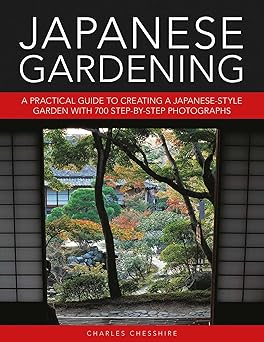 japanese gardening a practical guide to creating a japanese style garden with 700 step by step photographs