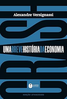 crash uma breve hista ria da economia 1st edition alexandre versignassi 8595085064, 978-8595085060