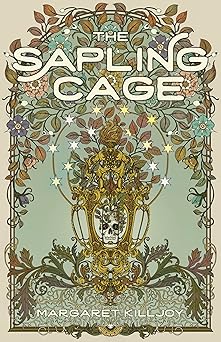 the sapling cage a novel 1st edition margaret killjoy 1558613315, 978-1558613317